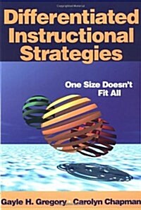 Differentiated Instructional Strategies: One Size Doesnt Fit All (Paperback, 1st)