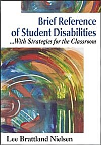 Brief Reference of Student Disabilities: With Strategies for the Classroom (Paperback, 1st)