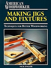 Making jigs and fixtures (The workshop companion) (Paperback, Reprint)