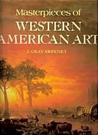 Masterpieces of Western American Art (Paperback, 1st)