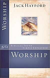 Worship (Biblical Truth Simply Explained) (Paperback)