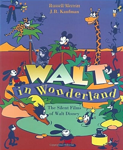 Walt in Wonderland: The Silent Films of Walt Disney (Paperback)