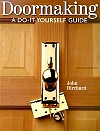 Doormaking: A Do-It-Yourself Guide (Hardcover)