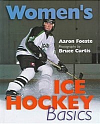 Womens Ice Hockey Basics (Paperback)