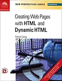 New Perspectives on Creating Web Pages with HTML and Dynamic HTML - Comprehensive (New Perspectives (Course Technology Paperback)) (Spiral-bound, 1st)