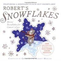 Robert's snowflakes : artists' snowflakes for cancer's cure 