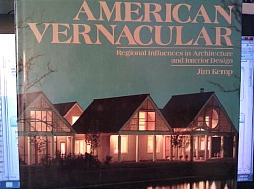 [중고] American Vernacular: Regional Influences in Architecture and Interior Design (Hardcover, First Edition)