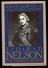 Lord Nelson: The Immortal Memory (Hardcover, 1st American ed)
