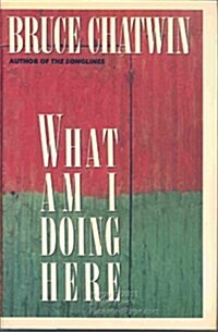 What Am I Doing Here? (Hardcover, 1st American ed)