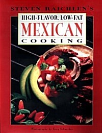 High-Flavor, Low-Fat Mexican Cooking (Hardcover, First Edition)