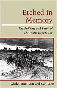 Etched in Memory: The Building and Survival of Artistic Reputation (Paperback)