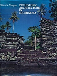 Prehistoric Architecture in Micronesia (Hardcover, 1st)