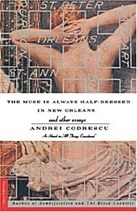 The Muse Is Always Half-Dressed in New Orleans: and Other Essays (Hardcover)