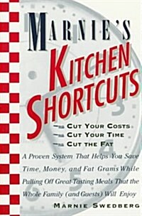 Marnies Kitchen Shortcuts: Cut Your Cost, Cut Your Time, Cut the Fat (Hardcover)