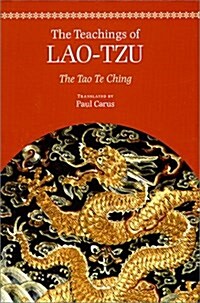 The Teachings of Lao-Tzu: The Tao-Te Ching (Paperback, 1st)