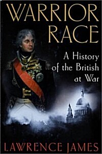 Warrior Race: A History of the British at War (Paperback, 1st)