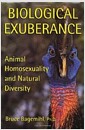 Biological Exuberance: Animal Homosexuality and Natural Diversity (Hardcover, 1st)
