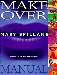 The Makeover Manual: From Color Me Beautiful (Paperback)