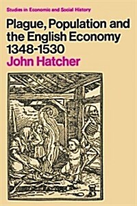 Plague, Population and the English Economy 1348-1530 (Paperback, 2)