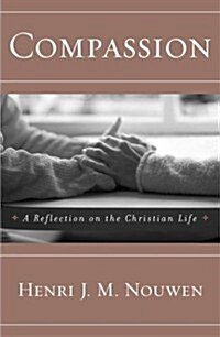 Compassion: A Reflection on the Christian Life (Paperback)