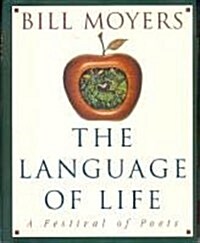 The Language of Life: A Festival of Poets (Hardcover, 1st)