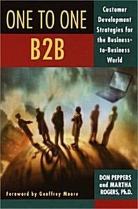 [중고] The One to One B2B: Customer Relationship Management Strategies for the Real Economy (Hardcover, First Edition Stated)