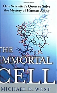 [중고] The Immortal Cell: One Scientist‘s Quest to Solve the Mystery of Human Aging (Hardcover, 1st)
