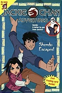 Jackie Chan #5: Shendu Escapes! (Jackie Chan Adventures) (Mass Market Paperback)