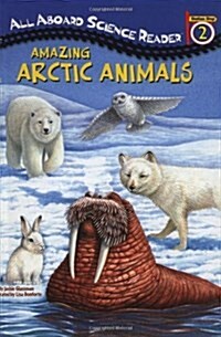 [중고] Amazing Arctic Animals (GB) (All Aboard Science Reader) (Paperback)