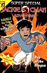 Jackie Chan Adventures Super Special: The Day of the Dragon (Paperback)