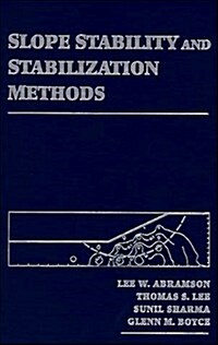 Slope Stability and Stabilization Methods (Hardcover, 1st)