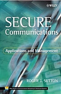 Secure Communications: Applications and Management (Hardcover)