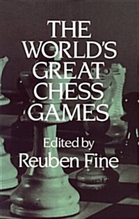 The Worlds Great Chess Games (Hardcover)
