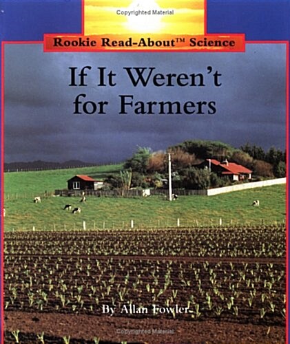 If It Werent for Farmers Pbk (Rookie Read-About Science) (Paperback)