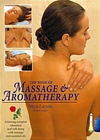 The Book of Massage & Aromatherapy (Hardcover, 1997 ed)