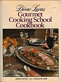 Dione Lucas Gourmet Cooking School Cookbook (Hardcover, 1st)