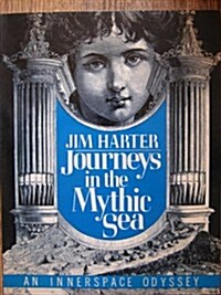 Journeys in the Mythic Sea (Hardcover, 1st)