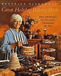 Beatrice Ojakangas Great Holiday Baking Book (Paperback, 1st)