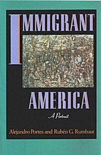 Immigrant America: A Portrait (Paperback, First Edition)