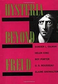 Hysteria Beyond Freud (Hardcover, First Edition)