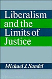 Liberalism and the Limits of Justice (Cambridge Studies in Philosophy) (Paperback)