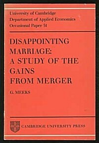 Disappointing Marriage: A Study of the Gains from Merger (Paperback)