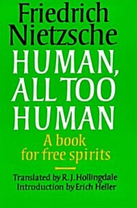 Human, All Too Human: A Book for Free Spirits (Texts in German Philosophy) (Paperback, New edition)