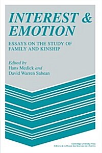 Interest and Emotion : Essays on the Study of Family and Kinship (Paperback)