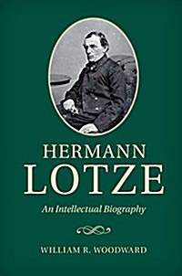 Hermann Lotze : An Intellectual Biography (Hardcover)