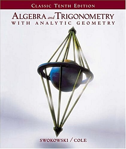 Algebra and Trigonometry with Analytic Geometry (Classic Edition with CD-ROM and InfoTrac) (Hardcover, 10th)