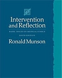 Intervention and Reflection: Basic Issues in Medical Ethics (Hardcover, 6th)