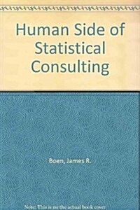Human Side of Statistical Consulting (Paperback)