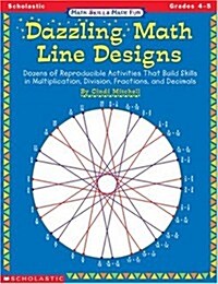 Dazzling Math Line Designs, Grades 4-5 (Math Skills Made Fun) (Paperback, 1st)