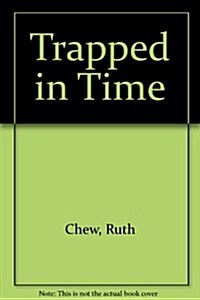 Trapped in Time (Paperback)
